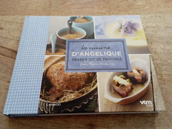 Kookboek 2dehands - La Cuisine D'Angelique, Smaken Uit De Provence ...